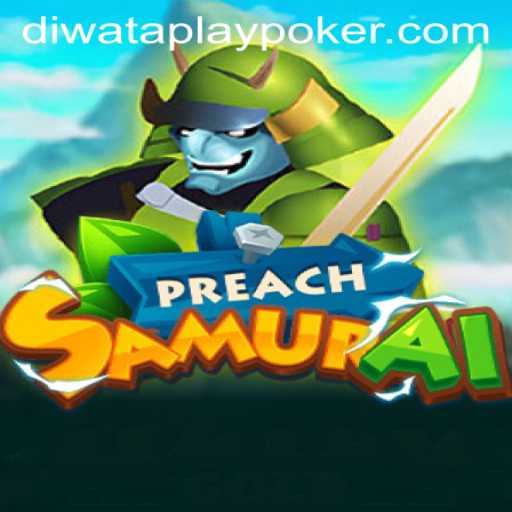 Unveiling the Epic World of PreachSamurai: The Game-Changing Experience on Diwataplay